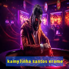 kamylinha santos erome